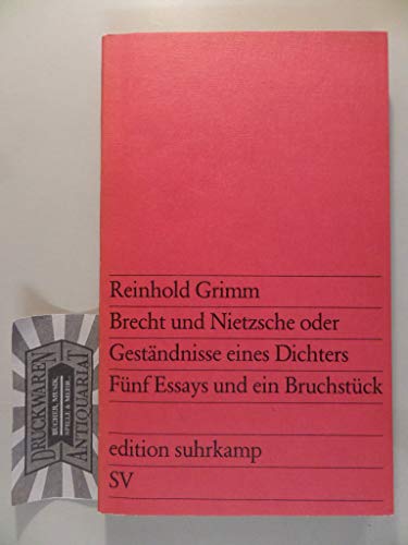 Brecht und Nietzsche: Oder, Geständnisse eines Dichters: Fünf Essays und ein Bruchstück