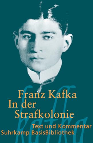 Franz Kafka, In der Strafkolonie (Suhrkamp-BasisBibliothek 78)