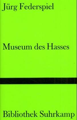 Museum des Hasses : Tage in Manhattan. Bibliothek Suhrkamp ; Bd. 1050