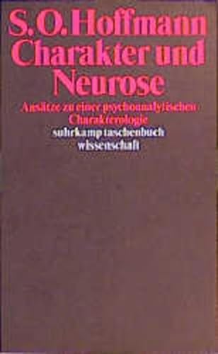 Charakter und Neurose. Ansätze zu einer psychoanalytischen Charakterologie.