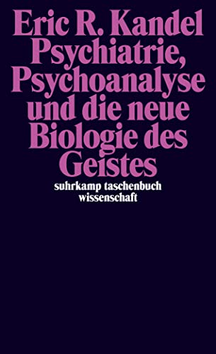 Psychiatrie, Psychoanalyse und die neue Biologie des Geistes