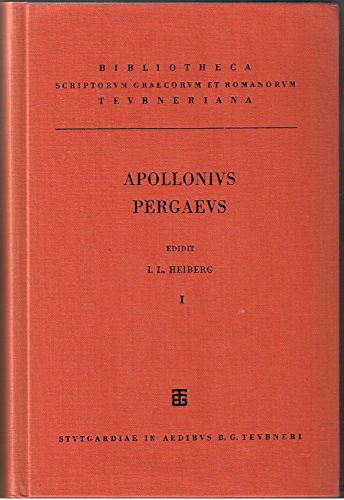 Apollonii Pergaei quae Graece exstant.: cum commentariis antiquis. Vol. I (German Edition)