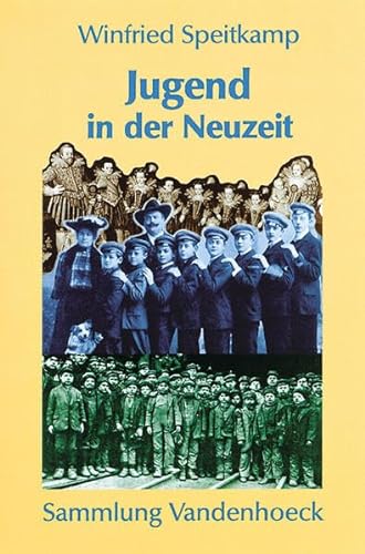 Jugend in der Neuzeit. Deutschland vom 16. bis 20. Jahrhundert