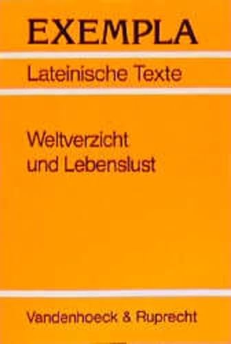 Weltverzicht und Lebenslust. Das Mittelalter in lateinischen Texten. Texte mit Erläuterungen, Arb...