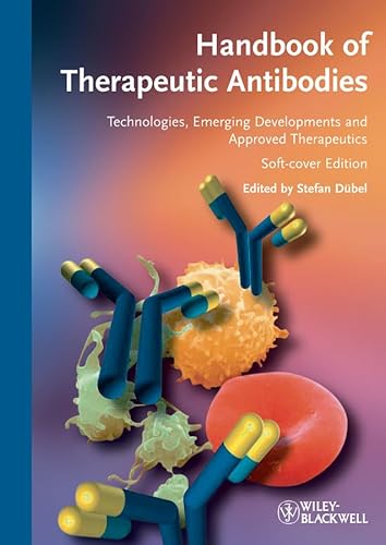 Handbook of Therapeutic Antibodies - Technologies, Emerging Developments and Approved Therapeutics
Handbook of Therapeutic Antibodies - Technologies, Emerging Developments and Approved Therapeutics