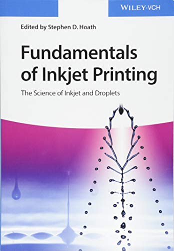 Fundamentals of Inkjet Printing : The Science of Inkjet and Droplets