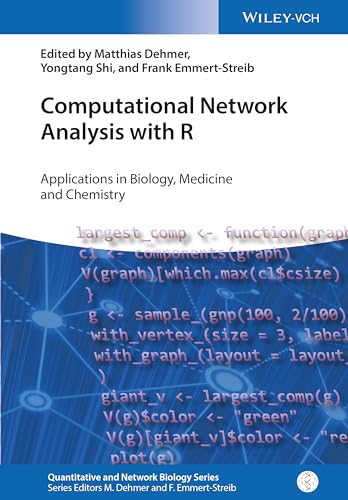 Computational Network Analysis With R : Applications in Biology, Medicine and Chemistry