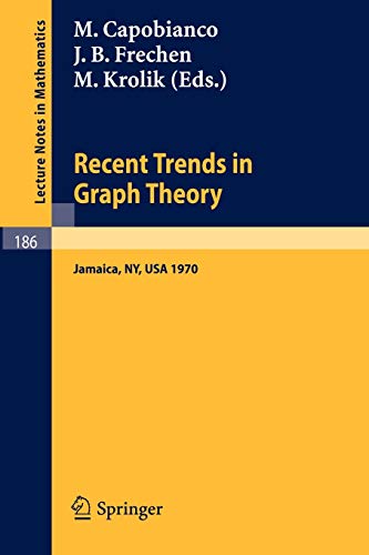 Recent Trends in Graph Theory: Proceedings of the First New York City Graph Theory Conference, He...