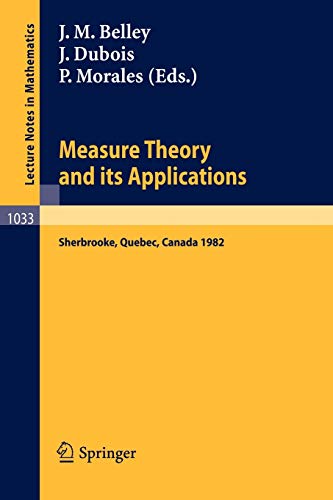Measure Theory and its Applications. Proceedings of a Conference held at Sherbrooke, Quebec, Cana...