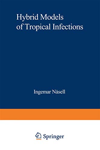 Hybrid Models of Tropical Infections (Lecture Notes in Biomathematics, Vol. 59)