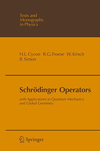 Schrödinger Operators: With Applications to Quantum Mechanics and Global Geometry (Theoretical and Mathematical Physics)
Schrödinger Operators: With Applications to Quantum Mechanics and Global Geometry (Theoretical and Mathematical Physics)