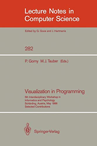 Visualization in Programming - 5th Interdisciplinary Workshop in Informatics and Psychology; Scha...