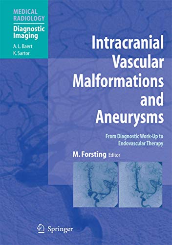Intracranial Vascular Malformations And Aneurysms: From Diagnostic Work-Up To Endovascular Therapy
Intracranial Vascular Malformations And Aneurysms: From Diagnostic Work-Up To Endovascular Therapy