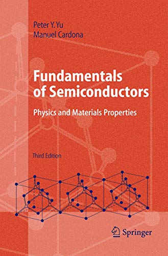 

Fundamentals of Semiconductors: Physics and Materials Properties (Advanced Texts in Physics)