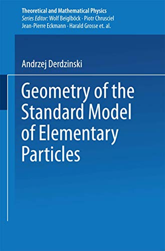 Geometry of the Standard Model of Elementary Particles (Theoretical and Mathematical Physics)
Geometry of the Standard Model of Elementary Particles (Theoretical and Mathematical Physics)