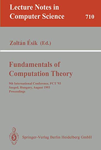 Fundamentals of Computation Theory 1993 (Lectire Notes in Computer Science, No. 710)