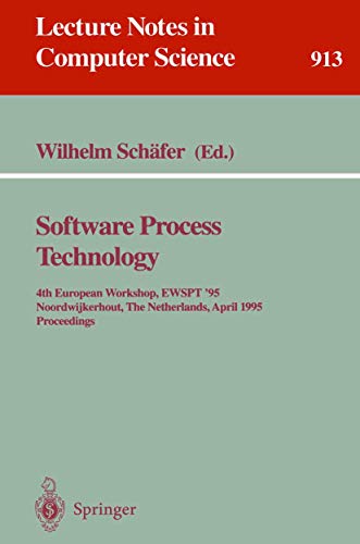 Software Process Technology: 4th European Workshop, EWSPT '95, Noordwijkerhout, The Netherlands, ...