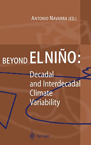 Beyond El Nino Decadal and interdecadal Climate Variability With 168 Figures and 7 Tables.