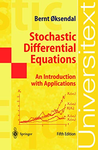 Stochastic Differential Equations: An Introduction with Applications
Stochastic Differential Equations: An Introduction with Applications