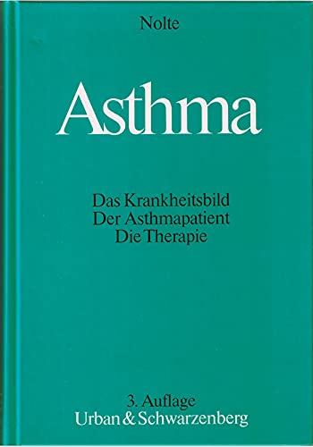 Asthma. Das Krankheitsbild, der Asthmapatient, die Therapie