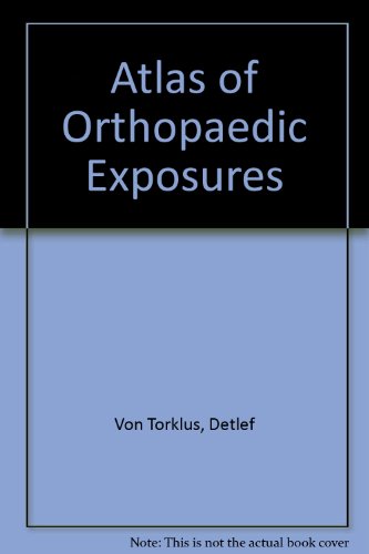 Atlas of Orthopaedic Exposures