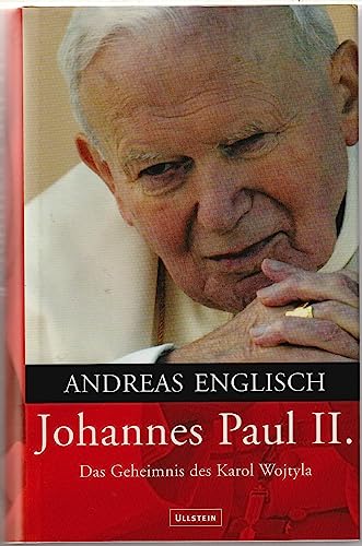 Johannes Paul II Das Geheimnis des Karol Wojtyla