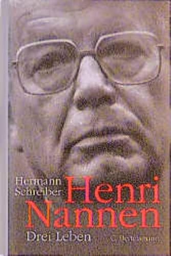 Henri Nannen. Drei Leben.