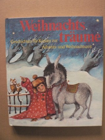 Weihnachtsträume, Geschichten Für Kinder Zur Advents- und Weihnachtszeit