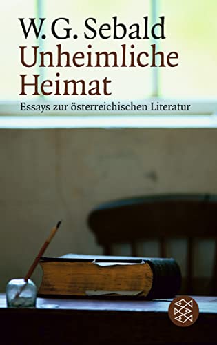 Unheimliche Heimat: Essays zur Osterreichischen Literatur.