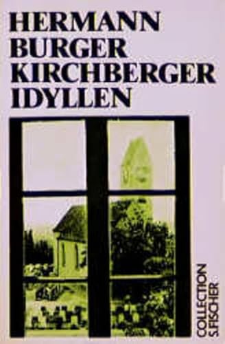 Kirchberger Idyllen. - (=Collection S. Fischer, herausgegeben von Thomas Beckermann, Band 14; Fis...