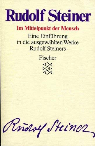 Rudolf Steiner - Ausgewählte Werke / Freiheit und Handeln. Eine Einführung in die ausgewählten We...