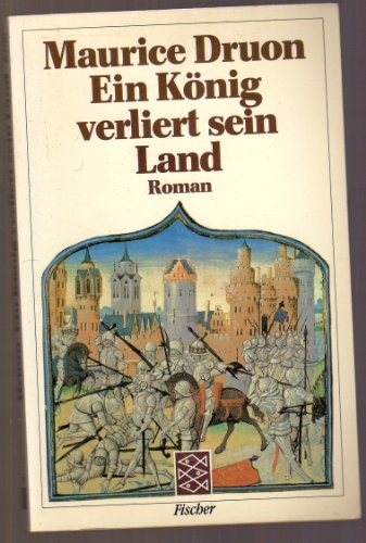 Ein König verliert sein Land. Roman. Aus dem Französischen von Rudolf Kimmig.