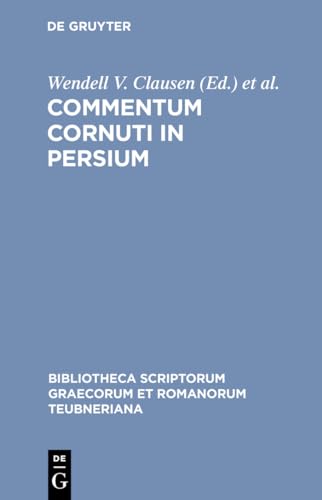 Commentum Cornuti in Persium (Bibliotheca Scriptorum Graecorum Et Romanorum Teubneriana)
Commentum Cornuti in Persium (Bibliotheca Scriptorum Graecorum Et Romanorum Teubneriana)