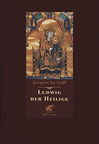 Ludwig der Heilige. Aus dem Französischen von Grete Osterwald.