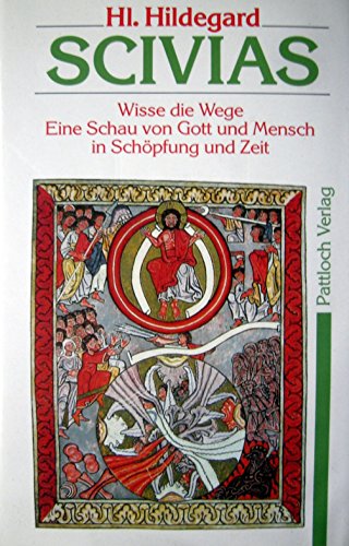 Scivias. Wisse die Wege.