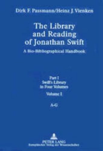 The Library and Reading of Jonathan Swift: A Bio-Bibliographical Handbook - Part I: Swift's Library, in Four Volumes
The Library and Reading of Jonathan Swift: A Bio-Bibliographical Handbook - Part I: Swift's Library, in Four Volumes
