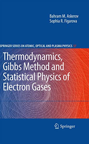Thermodynamics, Gibbs Method and Statistical Physics of Electron Gases
Thermodynamics, Gibbs Method and Statistical Physics of Electron Gases