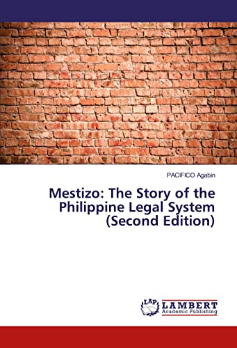 Mestizo: The Story of the Philippine Legal System (Second Edition)