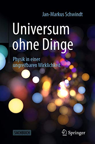 Universum Ohne Dinge : Physik in Einer Ungreifbaren Wirklichkeit -Language: german