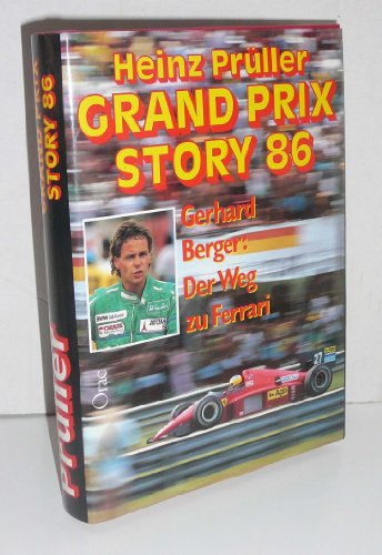 Grand Prix Story 86. Gerhard Berger: Der Weg zu Ferrari.