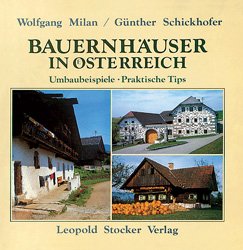 Bauernhäuser in Österreich: Umbaubeispiele, praktische Tips (German Edition)