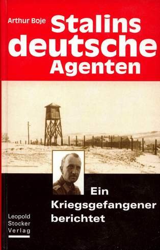 Stalins deutsche Agenten. Ein Kriegsgefangener berichtet