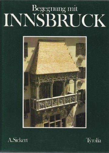 Begegnung mit Innsbruck - Ein Bildband von Adolf Sickert