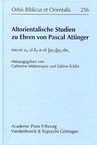 Altorientalische Studien zu Ehren von Pascal Attinger