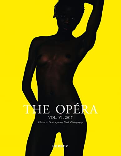 The Opéra: Magazine for Classic & Contemporary Nude Photography: Vol 6