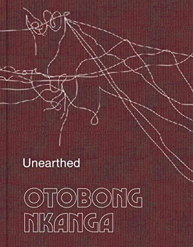 Otobong Nkanga. Unearthed: Ausst. Kat. Kunsthaus Bregenz 2022
