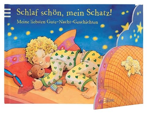 Schlaf schön, mein Schatz! Meine liebsten Gute-Nacht-Geschichten