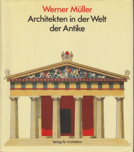 Architekten in der Welt der Antike