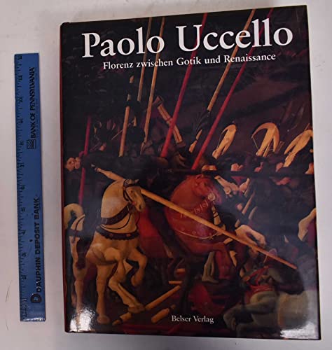 Paolo Uccello. Florenz zwischen Gotik und Renaissance.