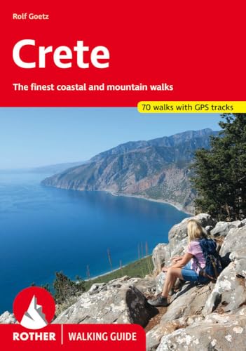 Crete The finest coastal and mountain walks 65 walks Rother Walking Guide
Crete The finest coastal and mountain walks 65 walks Rother Walking Guide